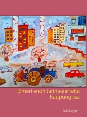 cover image of Elmeri enon tarina-aarteita--Kaupungissa